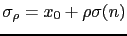 $ \sigma_\rho = x_0+\rho \sigma(n)$