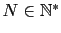 $ N\in\mathbb{N}^\ast$