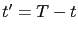 $ t'=T-t$