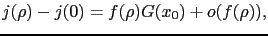 $\displaystyle j(\rho) - j(0) = f(\rho) G(x_0) + o(f(\rho)),$