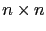 $ n\times n$