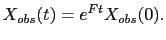 $\displaystyle X_{obs}(t) = e^{Ft} X_{obs}(0).$