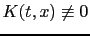 $ K(t,x)\not\equiv 0$