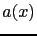 $ a(x)$