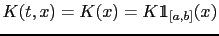 $ K(t,x)=K(x)=K\mathbbm{1}_{[a,b]}(x)$