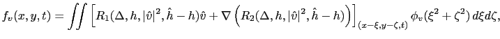 $\displaystyle f_v(x,y,t)=\iint \left[ R_1(\Delta,h,\vert\hat{v}\vert^2,\hat{h}-...
...t{h}-h)\right) \right]_{(x-\xi,y-\zeta,t)} \phi_v(\xi^2+\zeta^2)\, d\xi d\zeta,$
