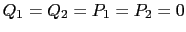 $ Q_1=Q_2=P_1=P_2=0$