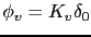 $ \phi_v=K_v\delta_0$