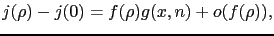$\displaystyle j(\rho)-j(0) = f(\rho) g(x,n) + o(f(\rho)),$