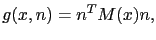 $\displaystyle g(x,n) = n^T M(x) n,$