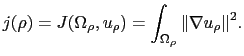 $\displaystyle j(\rho)=J(\Omega_\rho,u_\rho) = \int_{\Omega_\rho} \Vert\nabla u_\rho\Vert^2.$