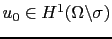 $ u_0\in H^1(\Omega\backslash\sigma)$