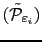 $ (\tilde{\mathcal{P}}_{\varepsilon_i})$