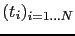 $ (t_i)_{i=1\dots N}$