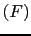 $ (F)$