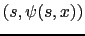 $\displaystyle (s,\psi(s,x))$