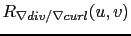 $\displaystyle R_{\nabla div/\nabla curl}(u,v)$