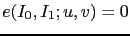 $ e(I_0,I_1;u,v)=0$