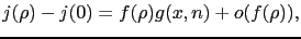 $\displaystyle j(\rho)-j(0) = f(\rho) g(x,n) + o(f(\rho)),$