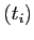 $ (t_i)$