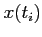 $ x(t_i)$