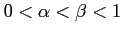 $ 0 < \alpha < \beta < 1$
