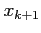 $ x_{k+1}$