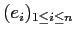 $ (e_i)_{1\le i\le n}$