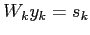 $ W_ky_k=s_k$