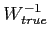 $ W^{-1}_{true}$