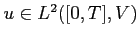 $ u\in L^2([0,T],V)$