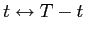 $ t \leftrightarrow T-t$