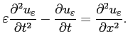 $\displaystyle \varepsilon \displaystyle \frac{\partial ^2u_\varepsilon }{\parti...
...l u_\varepsilon }{\partial t} = \frac{\partial ^2u_\varepsilon }{\partial x^2}.$