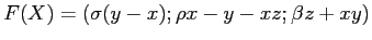 $ F(X) = \left( \sigma (y-x) ; \rho x - y - xz ; \beta z + xy \right)$