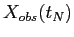 $ X_{obs}(t_N)$