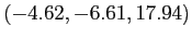 $ (-4.62,-6.61,17.94)$