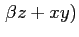 $ \left.\beta z + xy \right)$