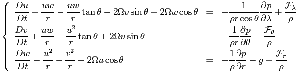 $\displaystyle \left\{ \begin{array}{lcl} \displaystyle \frac{Du}{Dt}+\frac{uw}{...
...ac{\partial p}{\partial r} - g + \frac{\mathcal{F}_r}{\rho} \end{array} \right.$