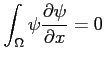 $ \displaystyle \int_\Omega \psi
\frac{\partial \psi}{\partial x}=0$
