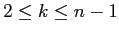 $ 2 \le k \le n-1$