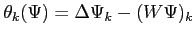 $\displaystyle \theta_k(\Psi)=\Delta\Psi_k-(W\Psi)_k$