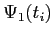 $ \Psi_1(t_i)$