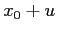 $ x_0+u$