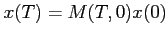 $ x(T)=M(T,0)x(0)$
