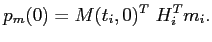 $\displaystyle p_m(0)=M(t_i,0)^T H_i^Tm_i.$