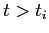 $ t>t_i$