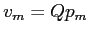 $ v_m=Qp_m$