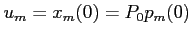 $ u_m=x_m(0)=P_0p_m(0)$