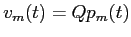 $ v_m(t)=Qp_m(t)$