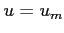$ u=u_m$